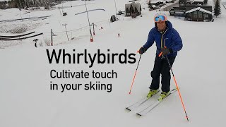 How to do Whirlybirds cultivate touch in your skiing [upl. by Nagel]