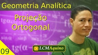 09 Projeção Ortogonal  Geometria Analítica [upl. by Ative877]