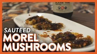 Sautéed Morel Mushrooms  Legendary Recipe [upl. by Manbahs]