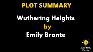 Plot Summary Of Wuthering Heights By Emily Bronte  Wuthering Heights By Emily Brontë [upl. by Sabian]