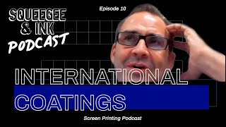 International Coatings Screenprinting with plastisol ink avoid these common mistakes  S02 E10 [upl. by Selhorst]