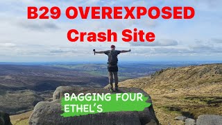 B29 OVEREXPOSED Crash Site amp BAGGING ETHEL’S PEAK DISTRICT [upl. by Atse]