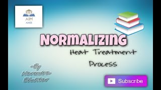 What is Normalizing Heat Treatment  Engineers Academy [upl. by Godfree]