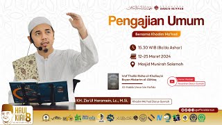 12 PENGAJIAN RAMADAN 1445 Bersama KH Zia UI Haramein Lc MSi  Isaaf Thalibi Ridha alKhallaq [upl. by Alekat145]