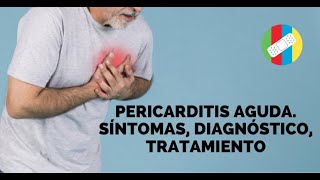 PERICARDITIS AGUDA Síntomas diagnóstico tratamiento [upl. by Nahtanoy]