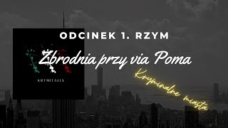 Odcinek 1 Rzym Zbrodnia przy via Poma [upl. by Nosnev]