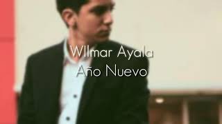 WILMAR AYALA  AÑO NUEVO CON LETRA [upl. by Sama]