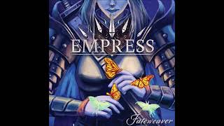 Empress  Fateweaver Full Album [upl. by Titus]