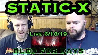 STATIC  X  bled for days live 61819 project regeneration tour🔥🔥🔥 reaction [upl. by Justis]