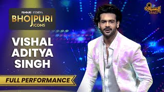 Vishal Aditya Singhs Bagal Wali Jaan Mareli Performance  Filmfare Femina Bhojpuri Icons 2023 [upl. by Nikoletta]