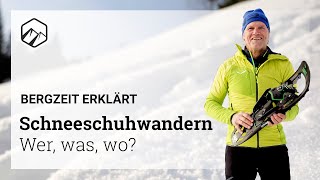 HOW TO  Schneeschuhwandern 1 Einführung  Bergzeit [upl. by Epolulot]