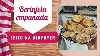 Berinjela empanada feito na Airfryer [upl. by Amy390]