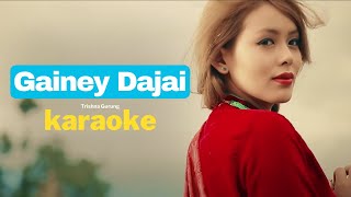 Gainey Dajai Karaoke  Trishna Gurung [upl. by Yllop167]