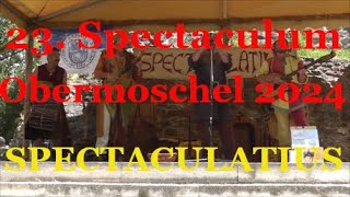 23 Mittelalterliches Spectaculum Obermoschel 2024 Spectaculatius Hauptbühne [upl. by Yrbua]