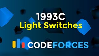 1993C  Light Switches  Codeforces Round 963 Div 2  Implementation  Math  Codeatic [upl. by Eibot]