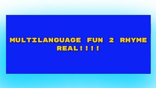 Multilanguage FUn 2 rhyME AGAIN [upl. by Crifasi]