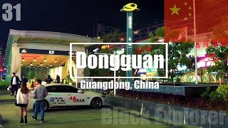 🇨🇳 31  What is Dongguan really Like 东莞 Guangdong China  Block Explorer [upl. by Phillip]