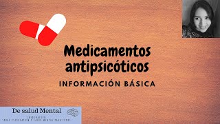 Medicamentos antipsicóticos información básica [upl. by Cibis]