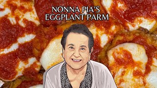 Nonna Pias Eggplant Parm [upl. by Erapsag]