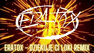 ERATOX  Dziękuję CI LOKI REMIX [upl. by Nwahsram998]