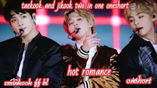 vminkook fftaekook ffjikook ff2 in 1 oneshorthot romancetamilvoiceover vminkooklovestory [upl. by Rory]