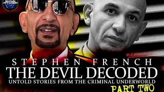 Stephen French  Untold Prison Stories  The Devil Decoded  Part 23  Liverpool Gangster [upl. by Roscoe841]