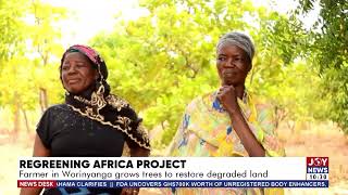 Regreening Africa Project Farmer in Worinyanga grows trees to restore degraded land  News Desk [upl. by Cilka]