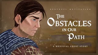 The Obstacles in Our Path Powerful Short Story [upl. by Irtemed]