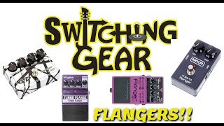 Switching Gear  Flanger Pedals [upl. by Wrdna]