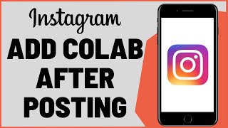 How To Add Collaboration In Instagram After Posting [upl. by Sturrock]