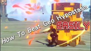 Genshin Impact  How To Beat Geo Hypostasis EASILY  Guide [upl. by Kopans]