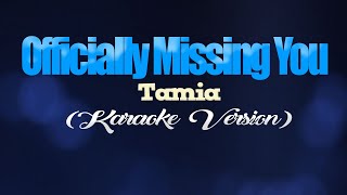 OFFICIALLY MISSING YOU  Tamia KARAOKE VERSION [upl. by Xxam]