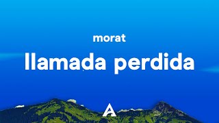 Morat  Llamada Perdida LetraLyrics [upl. by Allenod]