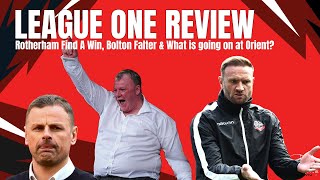 EFL League One Review  Rotherham Find A Win Bolton Falter amp What is going on at Orient [upl. by Oileve]