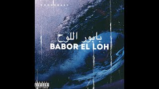 Goodcrazy  بابور اللوح quot BABOR EL LOH quot Official Music audio [upl. by Skip43]