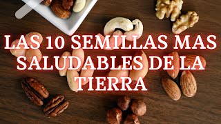 Conoce Las 10 Semillas más Saludables de la Tierra [upl. by Siuqcram]