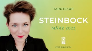 MÄRZ 2023 ✶ STEINBOCK ✶ TAROTSKOP [upl. by Kire]