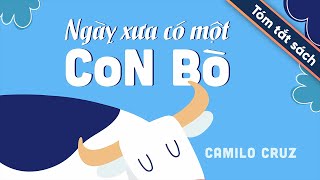 Tóm Tắt Sách Ngày Xưa Có Một Con Bò [upl. by Kleon]