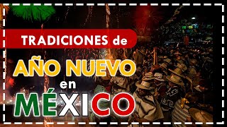 AÑO NUEVO en MÉXICO 🌟 Las TRADICIONES que nos dejaron nuestros ancestros🎊🇲🇽 [upl. by Dickson307]