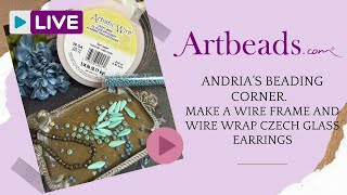 Andrias Beading Corner Making a wire frame and wire wrapping with Czech glass [upl. by Seugirdor820]