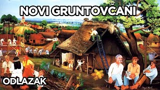 NOVI GRUNTOVČANI  ODLAZAK  9 PRIČA [upl. by Einuj]