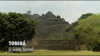 Toniná el sueño vertical PIEDRAS QUE HABLAN [upl. by Rydder]