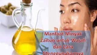 Manfaat Minyak Zaitun untuk Wajah dan Cara Menggunakannya [upl. by Margeaux]