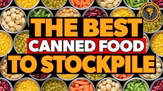 Best Canned Food to Stockpile for Survival amp Prepping [upl. by Eiser]