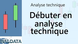 Bourse et Trading débuter en Analyse technique [upl. by Anastasio]