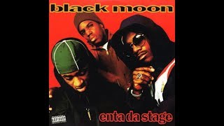 Black Moon  Enta Da Stage HQ [upl. by Engud]