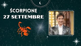 Scorpione ♏️ Loroscopo di Paolo Fox  27 Settembre 2024  Un Venerdì coi fiocchi finché… [upl. by Annenn]