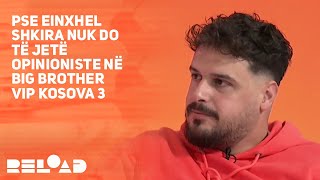 Pse Einxhel Shkira nuk do të jetë opinioniste në Big Brother Vip Kosova 3 dhe kur do e shohim [upl. by Marley]