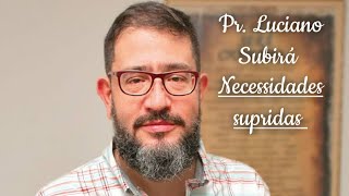 Pr Luciano Subirá  Necessidades Supridas [upl. by Swetlana747]