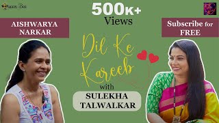 Evergreen Beauty Aishwarya Narkar on Dil Ke Kareeb with Sulekha Talwalkar [upl. by Lirrehs119]